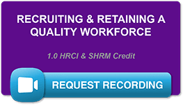 request recording link for recruiting and retaining a quality workforce webinar
